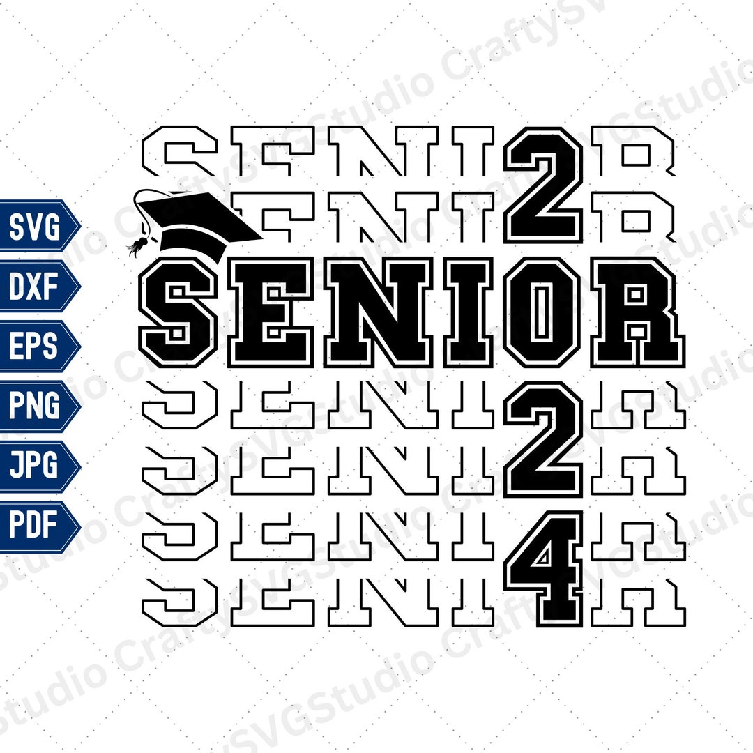 Class of 2024 Senior SVG, Graduation High School, Back to School Svg ...