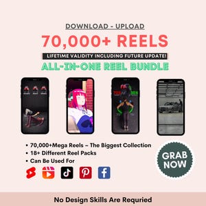 May include: Promotional graphic with the text "DOWNLOAD - UPLOAD 70,000+ REELS." The image displays four smartphones with different content, including anime, fitness, and car images. Additional text includes "ALL-IN-ONE REEL BUNDLE" and social media icons.