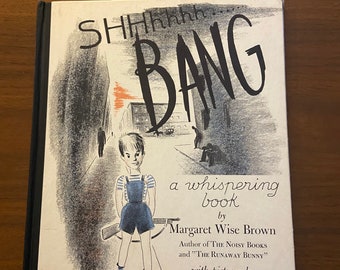 SHHhhhh.....BANG un livre à voix basse de Margaret Wise Brown avec des images de Robert De Veyrac