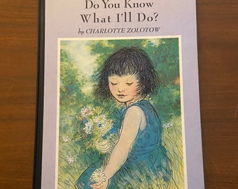 1958 Savez-vous ce que je vais faire ? Par Charlotte Zolotow avec des images de Garth Williams