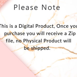 May include: A white marble background with a pink overlay. The text "Please Note" is at the top of the image. The text "This is a Digital Product, Once you purchase you will receive a Zip file, no Physical Product will be shipped." is in black text on the white marble background.