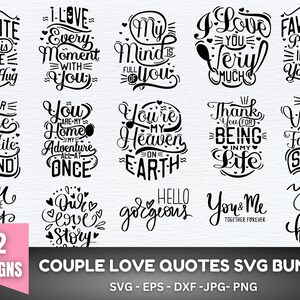 Couple Love Quotes svg bundle, Couple Svg Bundle, Love SVG Bundle, Valentine&#39;s Day SVG, Love Quote Svg, Couple Shirt svg, Love Lettering SVG