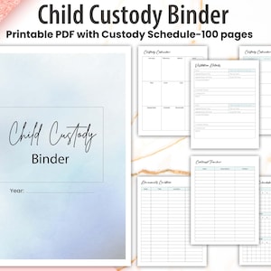 May include: A blue and white watercolor background with the text "Child Custody Binder" in black. The text "Printable PDF with Custody Schedule - 100 pages" is also in black. The image shows a variety of printable pages for a child custody binder, including a custody calendar, visitation details, a contact tracker, and a document log.