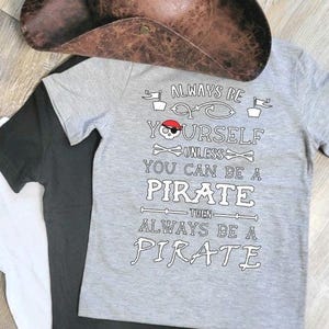 Kids Pirate Shirt: "Always Be A Pirate" Tee with Eye Patch & Certificate