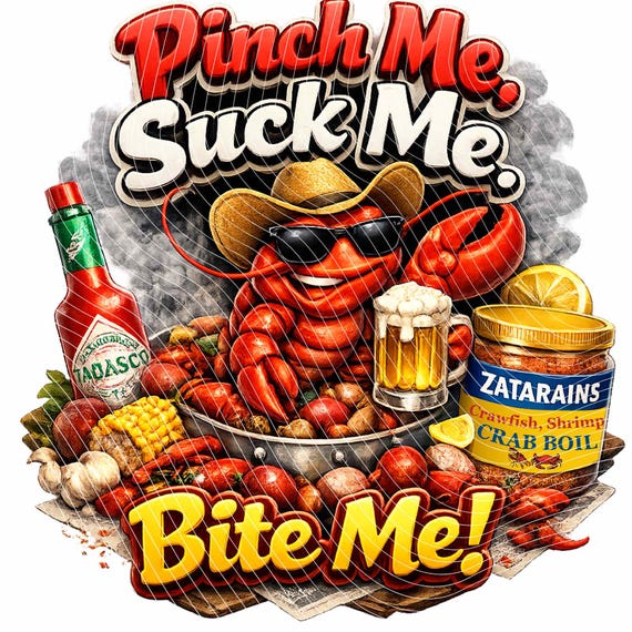 Pinch Me Suck Me Bite Me Crawfish Boil Shirt Design | Funny Cajun Crawfish PNG | Louisiana Boil Graphic | Digital Download