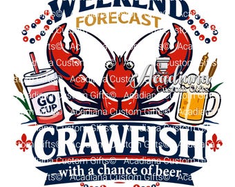 Weekend Forecast Crawfish with a Chance of Beer – Digital Download PNG