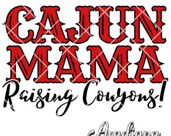 Cajun Mama Raising Couyons Design (Digital Download)