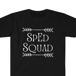 May include: Black t-shirt with white text that reads "SPED SQUAD" with decorative arrows above and below the text.