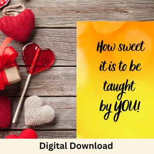 Printable Valentine’s Day Cards for Teachers |2 Designs| Thanks for Helping Me Grow & How Sweet It Is To Be Taught By You | Instant Download