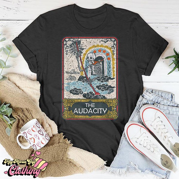 The Audacity Tarot Card Shirt, Skeleton Tarot Card Shirt, The Audacity Skeleton Tarot Card Shirt, Tarot Card Shirt, Trendy Tarot Card Shirt