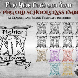 May include: A set of 13 black and white Dungeons and Dragons class emblems with a banner above each emblem. The banners include the class name and a short description. The emblems are in a grid format with a blank template at the bottom. The text "Play Your Class With Style" is at the top of the image. The text "SVG/PNG Old School Class Emblems" is below the first line of text. The text "13 Classes and Blank Template Included" is below the second line of text.