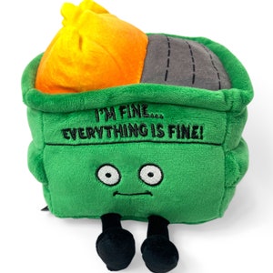 Punchkins Plush Gifts - &quot;I&#39;m fine...everything&#39;s fine&quot; Funny Plush Meme Dumpster Fire