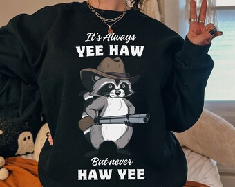 Funny Cowboy Raccoon Sweatshirt: Western Meme Gift