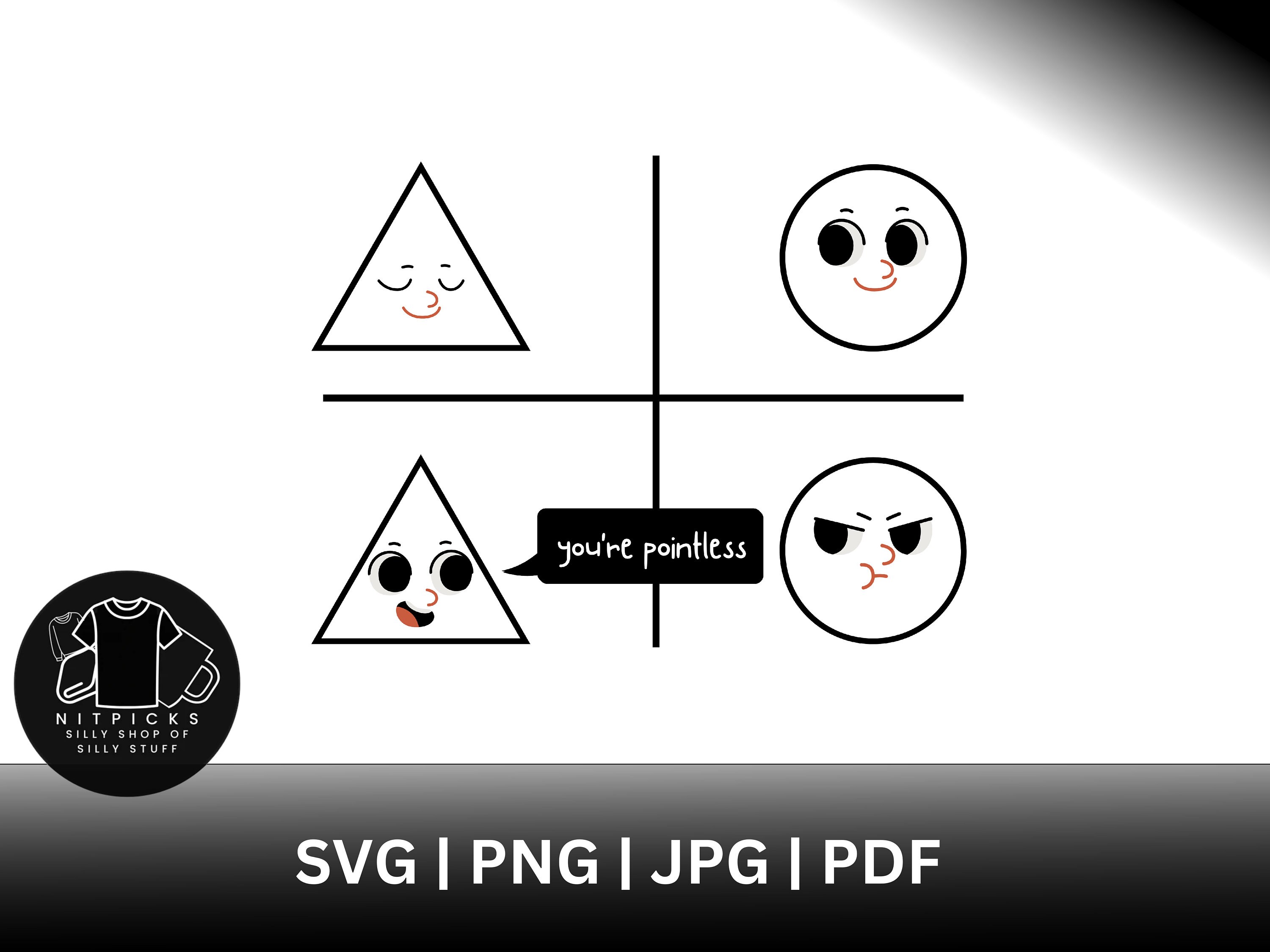 You're Pointless SVG, Humorous Meme SVG, Geometry Pun SVG, Sarcastic