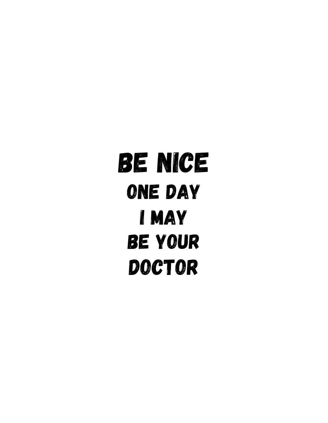 Medical SVG PNG PDF Jpg Be Nice I May Be Your Doctor Student Etsy