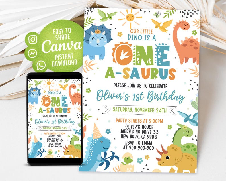 May include: A colorful dinosaur-themed first birthday party invitation with a green, blue, and orange dinosaur on a white background. The text reads "Our little dino is a one-a-saurus. Please join us to celebrate Oliver's 1st birthday. Saturday, November 24th. Party starts at 2:00pm. Oliver's house, Happy Dino Drive 33, New York, CA 9903. RSVP to Emma at 900-900-900."