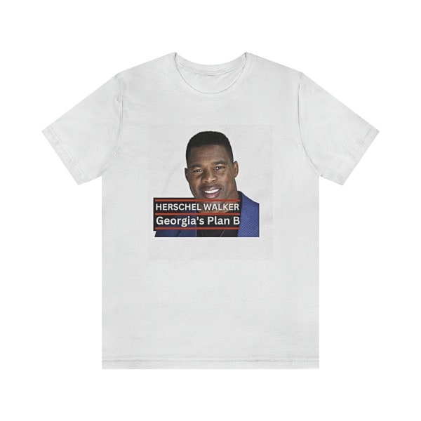 Unisex Jersey Short Sleeve Tee Herschel Walker Georgia's Plan B | T-shirt | Senate Race | Midterm Election
