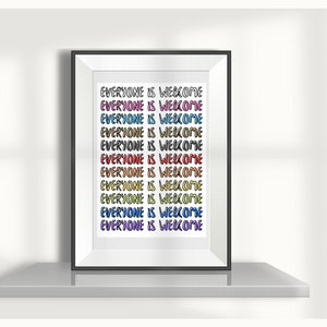 Everyone Is Welcome - Printable Wall Art - Diversity Sign - Classroom Poster - Office Sign - Educational - Digital Art & Inclusion,