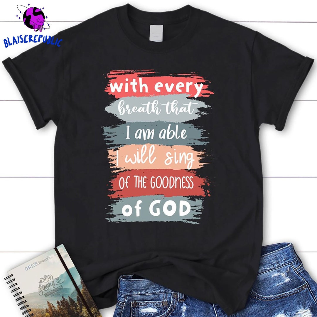 I Will Sing of the Goodness of God Women's Christian - Etsy