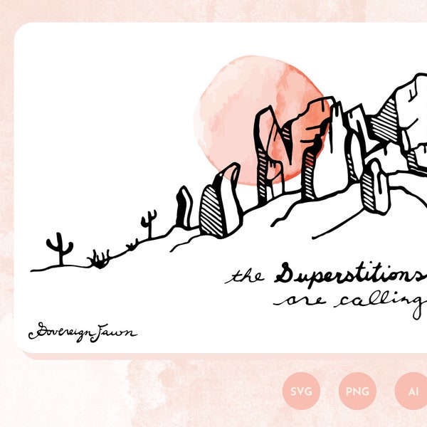 The Superstitions Are Calling, Mountains SVG Printable