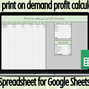 May include: A screenshot of a Google Sheet spreadsheet on a laptop computer. The spreadsheet is titled "Print on demand profit tracker" and is designed to help Etsy sellers track their profits. The spreadsheet includes columns for order number, price paid, product cost, tax remitted, fees, profit, and outgoings. The spreadsheet also includes a section for calculating total profit.