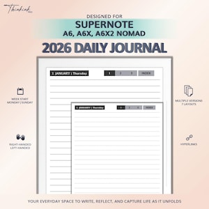 以下が含まれることがあります： Supernote A6、A6X、A6X2 Nomadデバイス用の2026年デジタルデイリージャーナル。ジャーナルは、複数のバージョンと7つのレイアウトを備え、ハイパーリンクと右利きと左利きのユーザー向けのオプションがあります。「2026 Daily Journal」というテキストが含まれています。