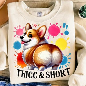 Thicc & Short Corgi PNG, Funny Dog Mom Sublimation, Corgi Lover Clipart, Cute Corgi PNG, Dog Humor Digital Download for Shirts Mugs