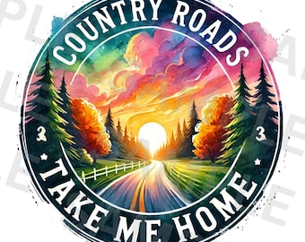 Country Roads Take Me Home Png, Sublimation Design, Wanderlust Png, Retro Png, Sunset Png, Travel Png, T-Shirt Design, Digital Download, DTF