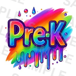 Könnte beinhalten: Ein farbenfrohes Pre-K-Design mit Regenbogenverlauf und tropfendem Farbeffekt. Der Text ist lila umrandet und mit bunten Farben gefüllt. Farbige Tropfen und Punkte akzentuieren das Design, ideal für Bildungsprodukte.