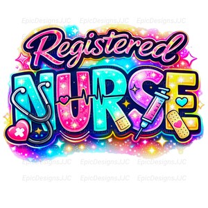 May include: A colourful graphic featuring the text "Registered Nurse". The design incorporates a stethoscope, a heart, a syringe, and a plaster, set against a vibrant, starry background.
