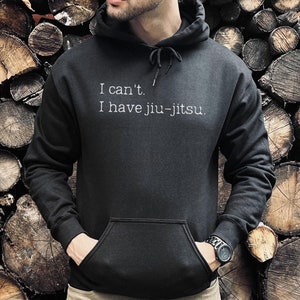 Funny Jiu-Jitsu Sweatshirt, Jiu Jitsu Gift, Gift for BJJ, BJJ Gifts for Men, BJJ Gifts for Women, JiuJitsu Hoodie, Jiu Jitsu Funny Hoodies