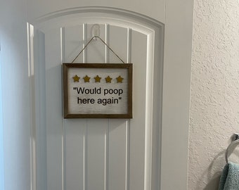 Funny Bathroom Sign | 5 Star Would poop here again Laser Etched Sign | Funny Bathroom Decor