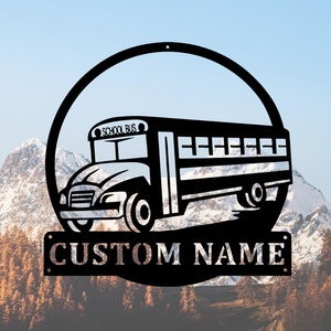Custom School Bus Metal Sign,Personalized School Bus Sign Name,Gift for Bus Driver,Bus Driver Metal Wall Decor, School Bus Wall Hanging