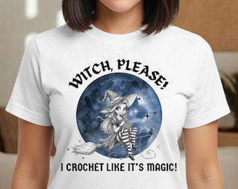 Maglietta all'uncinetto Witch Please: maglietta divertente con strega in filato