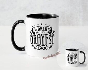 World's Okayest Dad Mug Father's Day Gift