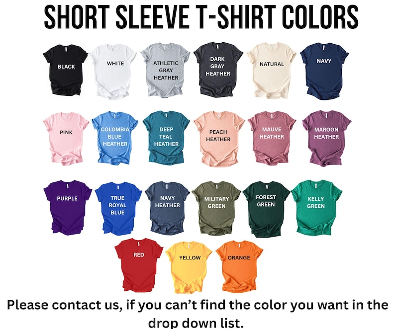 a collection of short sleeve t-shirt colors, including black, white, gray, natural, navy, pink, blue, deep blue, peach, mauve, maroon, true blue, purple, navy blue, forest green, green, yellow, red, orange, and yellow.