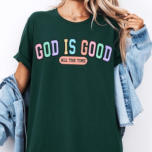 God Is Good All The Time Shirt, God Is Good All The Time Religious Sweater, God Is Good Christian Women Tshirt, Religious Women Gift