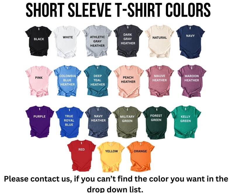 a collection of short sleeve t-shirt colors, including black, white, gray, natural, navy, pink, blue, deep blue, peach, mauve, maroon, true blue, purple, navy blue, forest green, green, yellow, red, orange, and yellow.