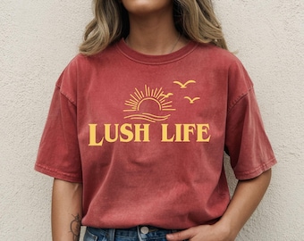 Comfort Colors® Lush Life Shirt, Sunset Graphic Tee, Beach Vibes Shirt, Summer Aesthetic Shirt, Vacation Lifestyle Tee