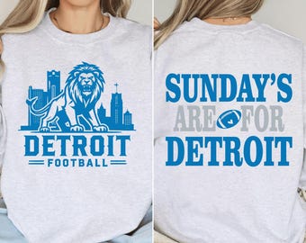 Sundays Are for Detroit Football Shirt, Sweatshirt and Hoodie | Detroit Game Day Fan Apparel Front & Back Design
