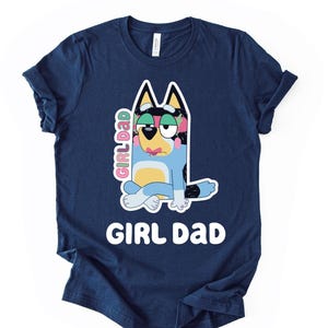 Blue Dog Girl Dad Shirt – Matching Birthday Tee – Cute Cartoon Dad & Daughter Shirt – Blue Dog Family Shirt – Girl Dad Gift Tee