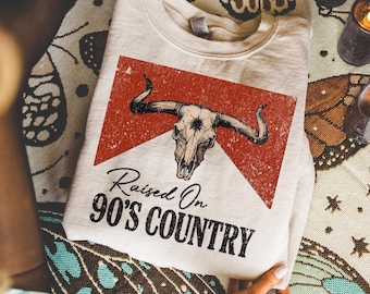 Raised on 90s Country Shirt or Sweatshirt, Vintage Western Bull Skull Graphic Tee, Country Music Lover Sweatshirt or Hoodie, Retro Southern