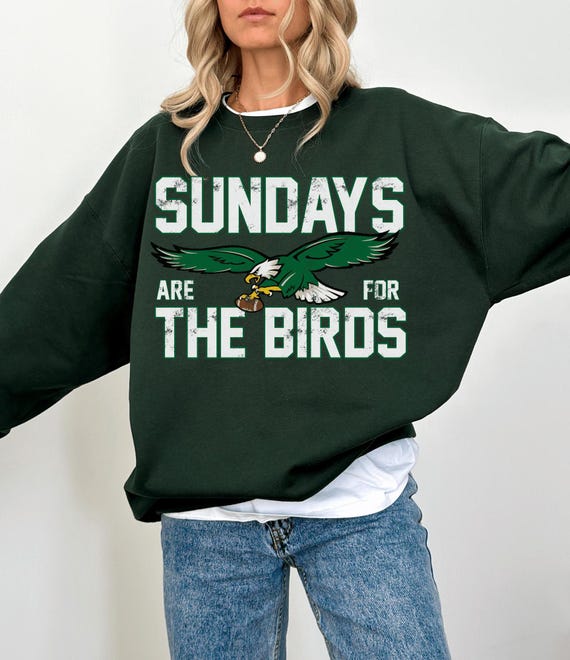 Philadelphia Football Sweatshirt, Philadelphia Hoodie and Sweatshirt, Philadelphia Fan Shirt, Sundays are for the Birds Sweatshirt