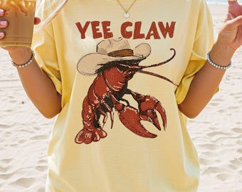 Comfort Colors® Lobster Cowboy Shirt, Trendy Yee Claw Tee, Funny Lobster Shirt, Western Beach Top Amalfi Coast Trip, Tomato Girl Summer