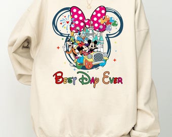 Disney Best Day Ever Sweatshirt, Best Day Ever Hoodie, Disney Family Trip Sweatshirt, Disney Vacation Best Sweatshirt, Disneyworld 2025 Trip