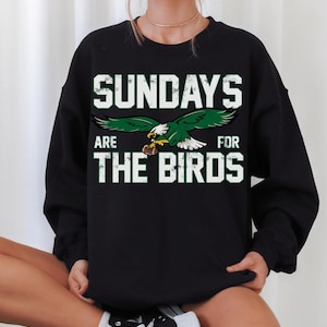 Philadelphia Football Sweatshirt, Philadelphia Hoodie and Sweatshirt, Philadelphia Fan Shirt, Sundays are for the Birds Sweatshirt image 2