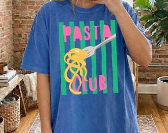 Comfort Colors® Pasta Club Shirt, Funny Pasta Lover Tee, Italian Food Graphic Shirt, Spaghetti Lover Tee, Pasta Lover Gift