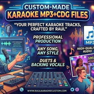 May include: Custom-made karaoke MP3+CDG files service featuring professional production, any song, any style, duets, and backing vocals. Includes high-quality audio and synchronized lyrics in CDG format. Text reads: Your perfect karaoke tracks, crafted by Raul.