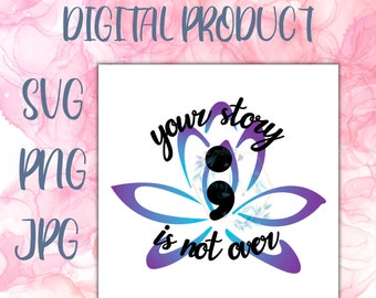 Your Story is Not Over - PNG SVG JPG