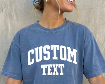 Comfort Colors® Custom Text T-Shirt, Custom Comfort Sweater, Personalized Custom Text Shirt, Custom Shirt, Custom Text Shirt, Personalized